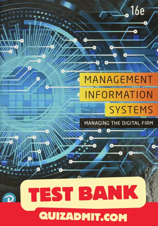 Management Information Systems Managing the Digital Firm 16th Edition By Kenneth C. Laudon test bank management information system test bank