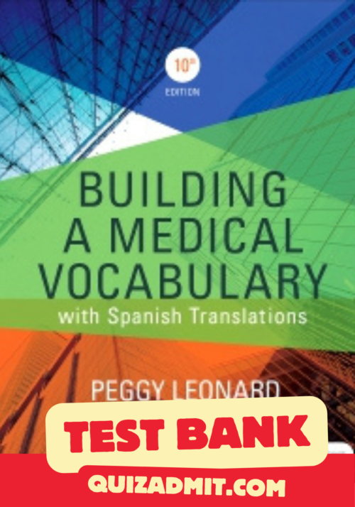 Building a Medical Vocabulary 10th Edition Test Bank