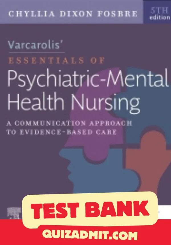 Essentials of Psychiatric Mental Health Nursing Test Bank Varcarolis by Chyllia D. Fosbre