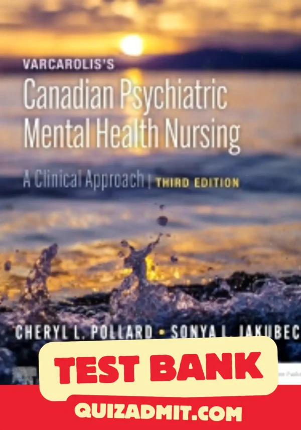 Varcarolis's Canadian Psychiatric Mental Health Nursing Test Bank