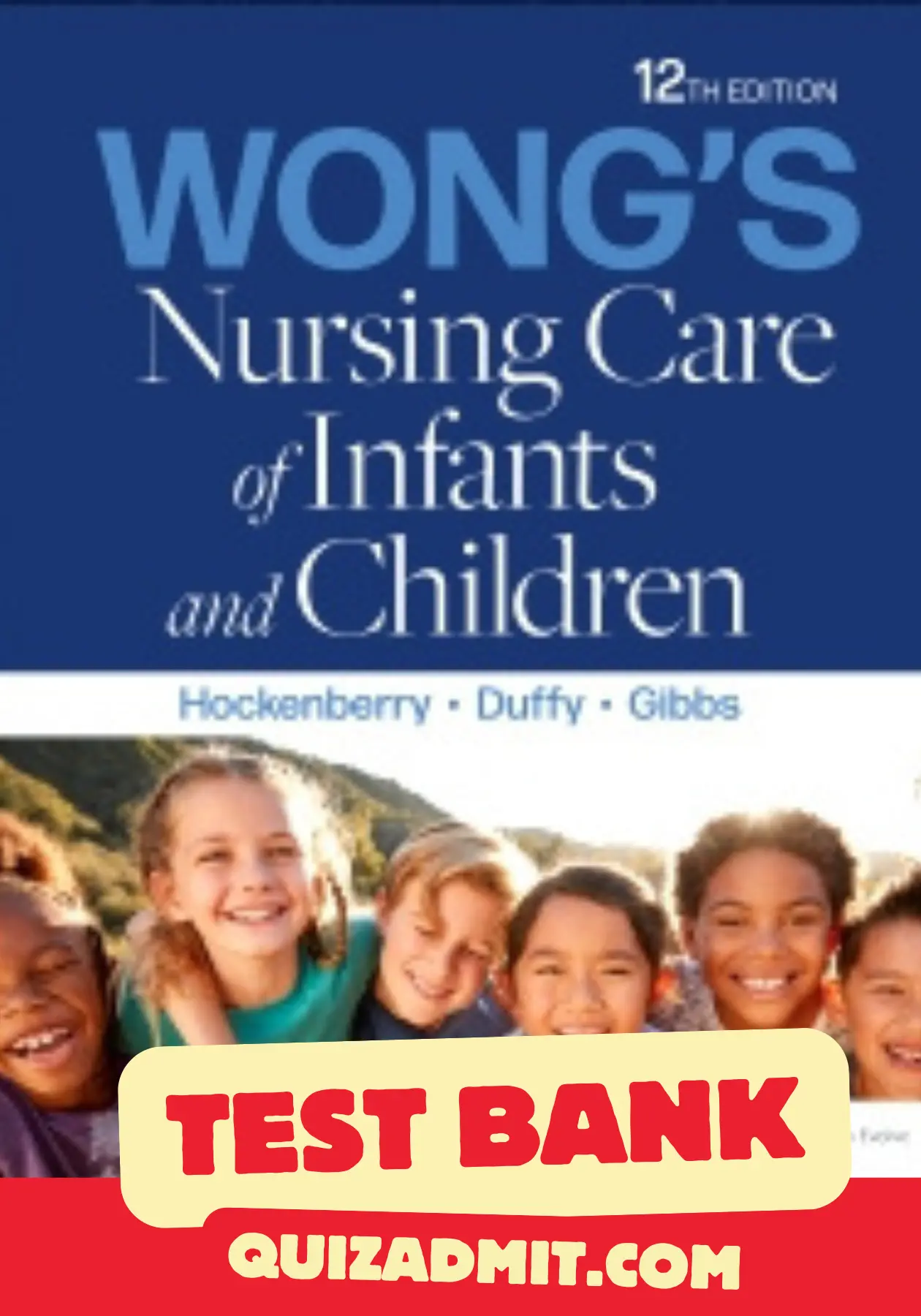 Test Bank for Wong's Nursing Care of Infants and Children